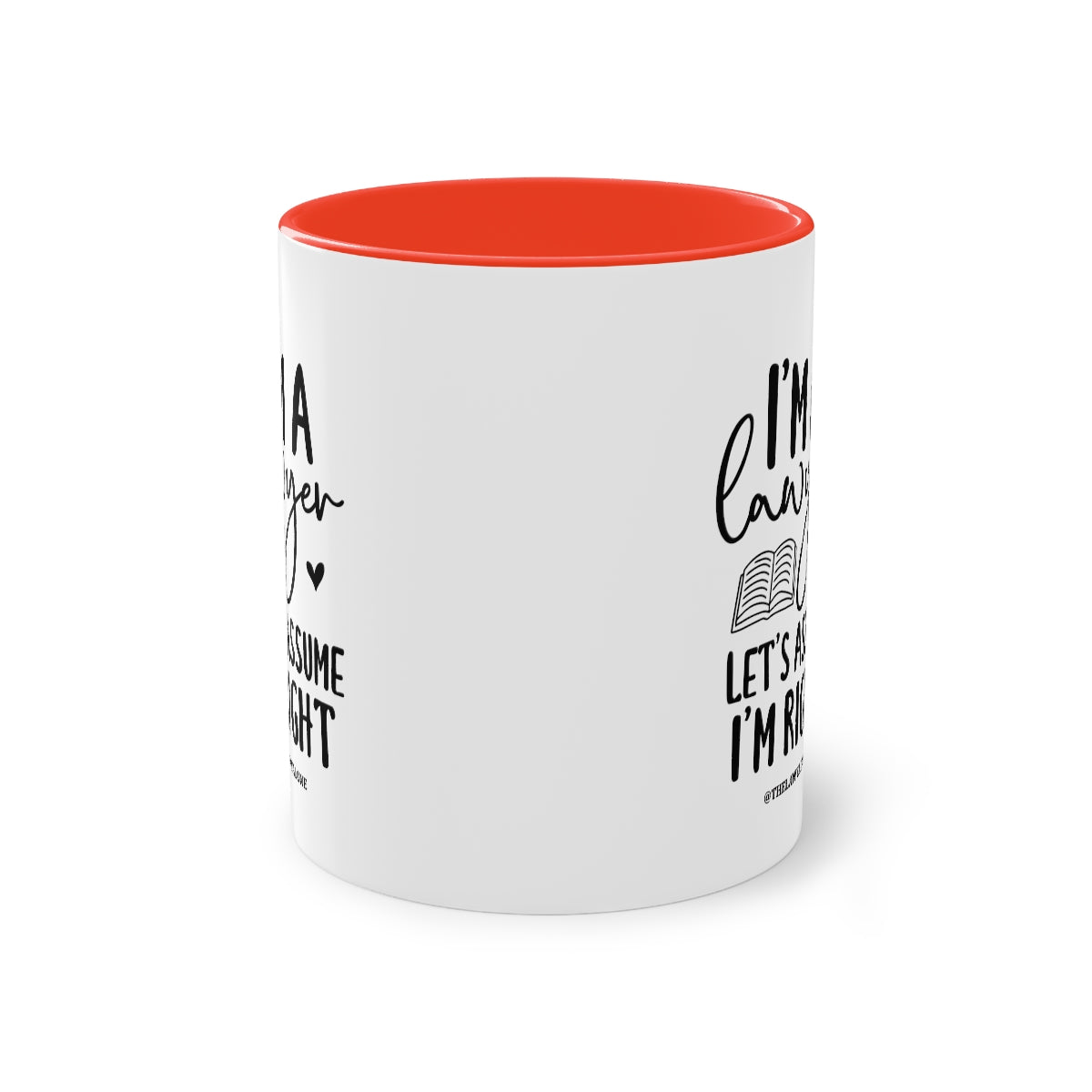 I'm Right - The Lawyal One Tasse