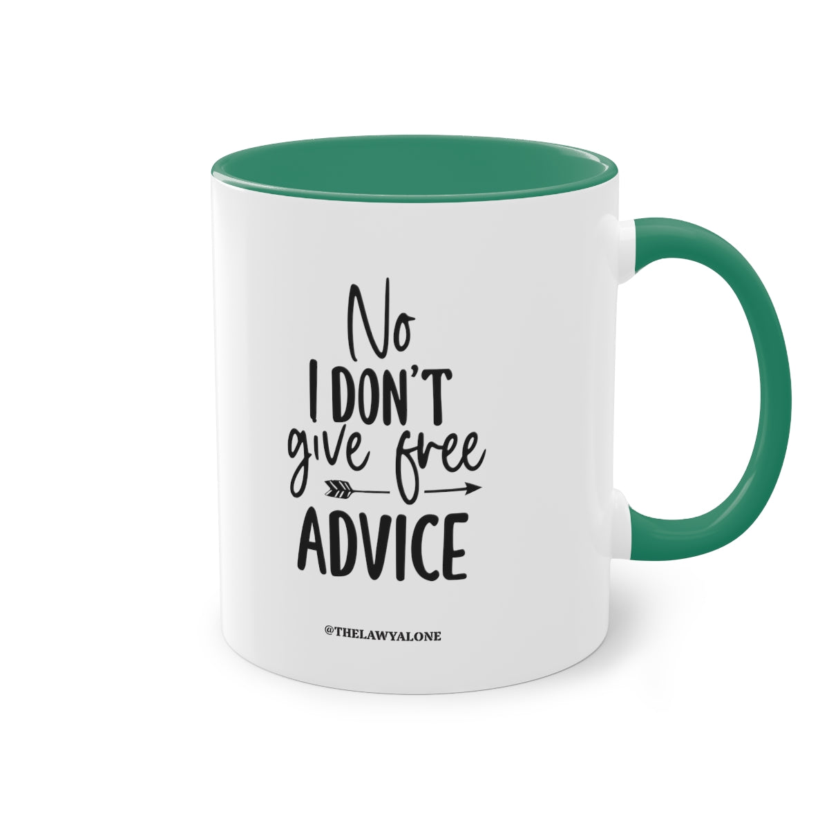 No Advise For Free - The Lawyal One Tasse