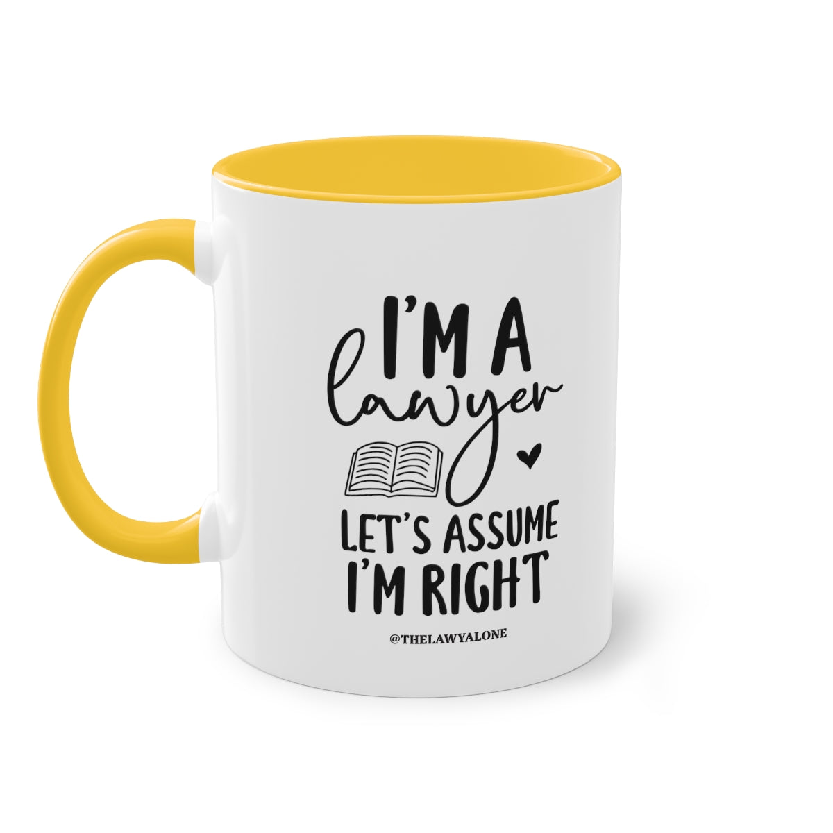 I'm Right - The Lawyal One Tasse