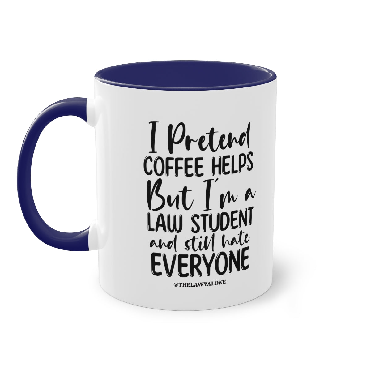 Law Student - The Lawyal One Tasse