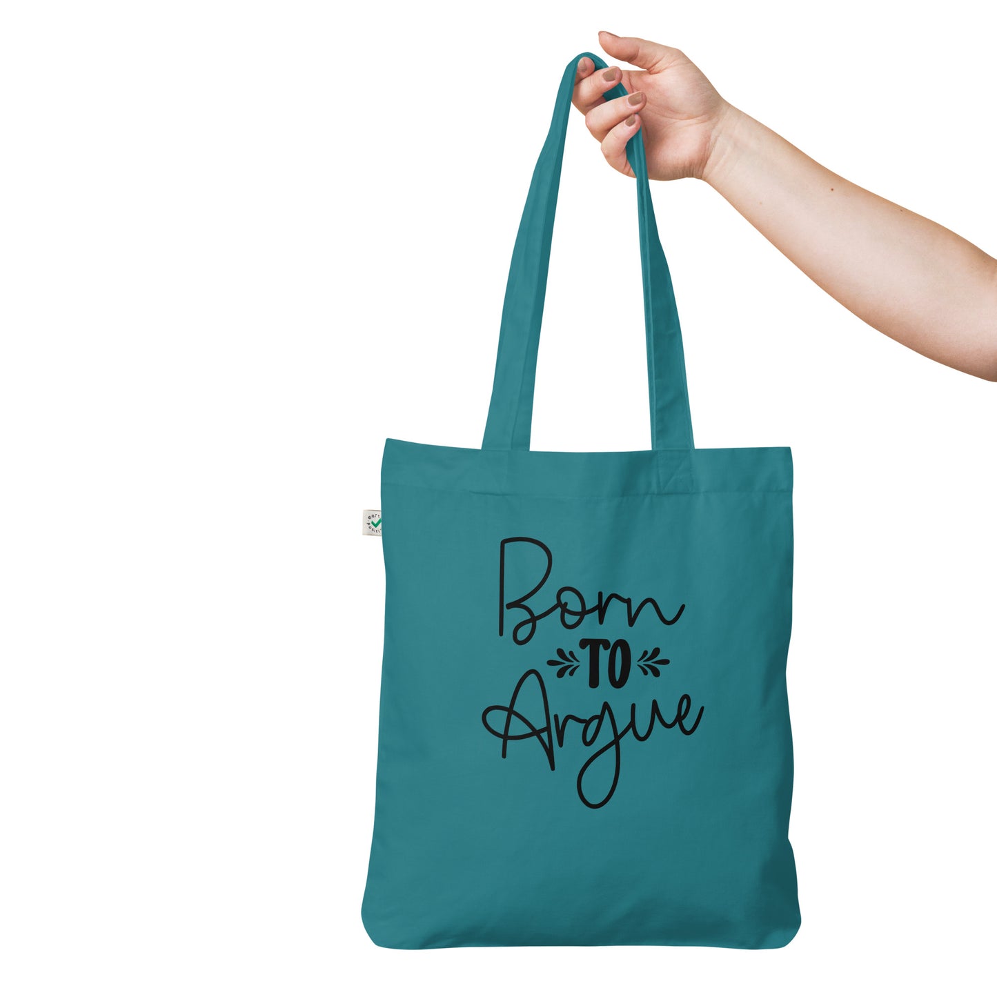 Bio-Fashion-Stoffbeutel - Born to ARGUE