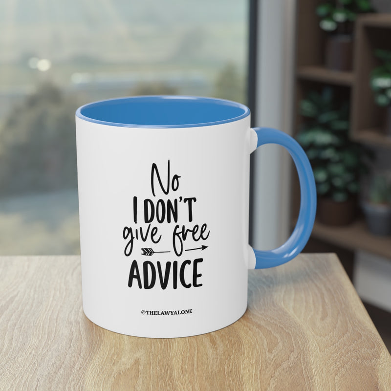 No Advise For Free - The Lawyal One Tasse
