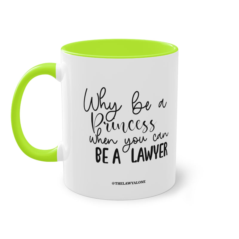 Be A Lawyer - The Lawyal One Tasse