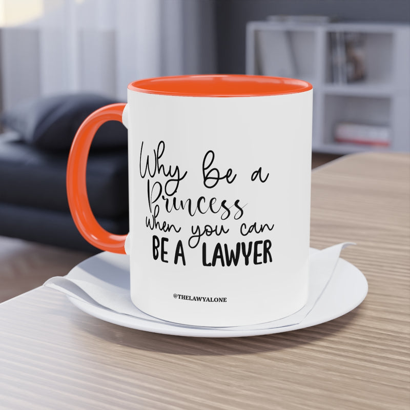 Be A Lawyer - The Lawyal One Tasse